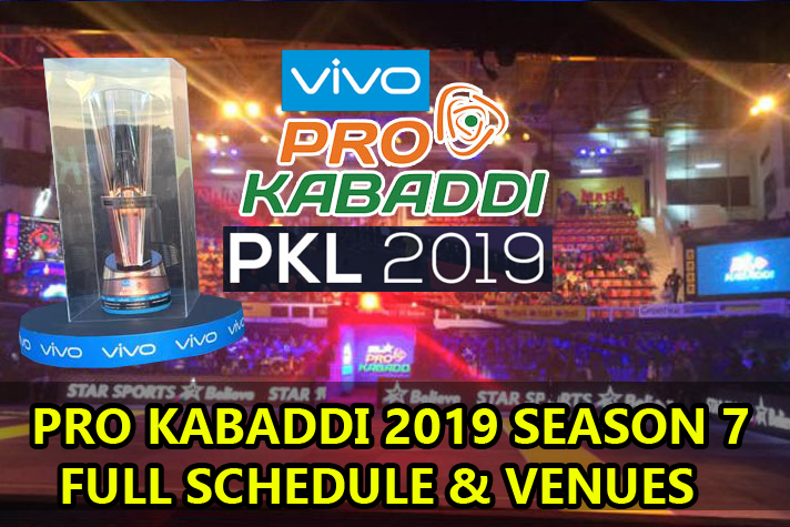 Pro Kabaddi League 2019 season 7 full Schedule